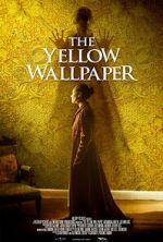 Watch The Yellow Wallpaper Goojara