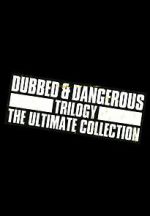 Watch Dubbed and Dangerous 3 Goojara