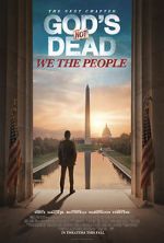 Watch God\'s Not Dead: We the People Goojara