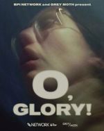 Watch O, Glory! (Short 2022) Goojara