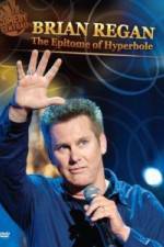 Watch Brian Regan: The Epitome of Hyperbole Goojara