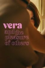 Watch Vera and the Pleasure of Others Goojara