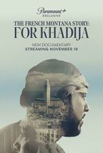 Watch The French Montana Story: For Khadija Goojara