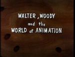 Watch Walter, Woody and the World of Animation (Short 1982) Goojara