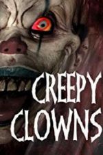 Watch Creepy Clowns Goojara