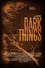 Watch Dark Things Goojara