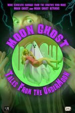 Watch Moon Ghost: Tales From the UnderMoon Goojara