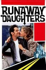 Watch Runaway Daughters Goojara