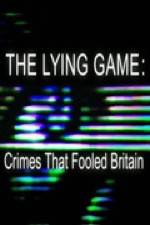 Watch The Lying Game: Crimes That Fooled Britain Goojara