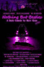 Watch Nothing But Besties Goojara