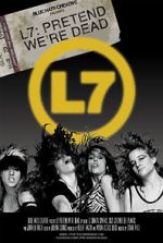 Watch L7: Pretend We\'re Dead Goojara