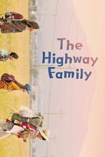 Watch The Highway Family Goojara