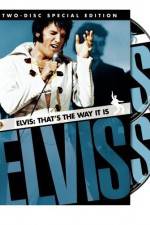 Watch Elvis That's the Way It Is Goojara