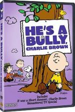Watch He\'s a Bully, Charlie Brown (TV Short 2006) Goojara