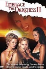 Watch Embrace the Darkness II Goojara