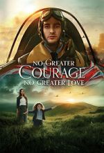 Watch No Greater Courage, No Greater Love (Short 2021) Goojara