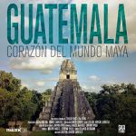 Watch Guatemala: Heart of the Mayan World Goojara