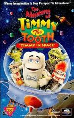 Watch The Adventures of Timmy the Tooth: Timmy in Space Goojara