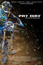 Watch Pay Dirt: The Story of Supercross Goojara