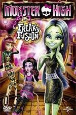 Watch Monster High: Freaky Fusion Goojara