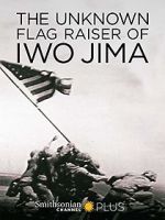 Watch The Unknown Flag Raiser of Iwo Jima Goojara