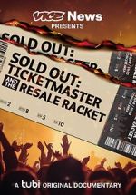 Watch VICE News Presents - Sold Out: Ticketmaster and the Resale Racket Goojara