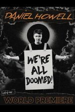 Watch Daniel Howell: We\'re All Doomed! Goojara