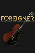 Watch Foreigner with the 21st Century Symphony Orchestra and Chorus Goojara