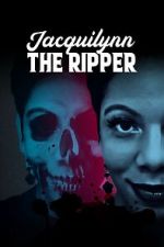 Watch Jacquilynn the Ripper Goojara