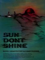 Watch Sun Don\'t Shine Goojara