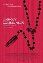 Watch Unholy Communion Goojara