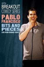 Watch Pablo Francisco: Bits and Pieces - Live from Orange County Goojara