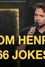 Watch Tom Henry: 66 Jokes Goojara