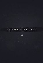 Watch Is Covid Racist? Goojara