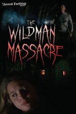 Watch The Wildman Massacre Goojara