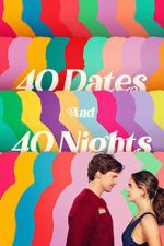 Watch 40 Dates and 40 Nights Goojara