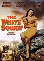 Watch The White Squaw Goojara