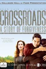 Watch Crossroads A Story of Forgiveness Goojara