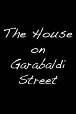 Watch The House on Garibaldi Street Goojara