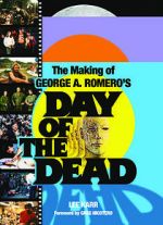 Watch The World\'s End: The Making of \'Day of the Dead\' Goojara