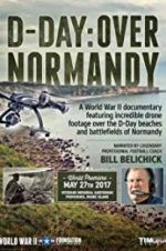 Watch D-Day: Over Normandy Narrated by Bill Belichick Goojara