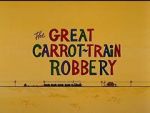Watch The Great Carrot-Train Robbery (Short 1969) Goojara