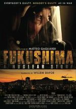 Watch Fukushima: A Nuclear Story Goojara
