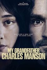 Watch My Grandfather Charles Manson Goojara