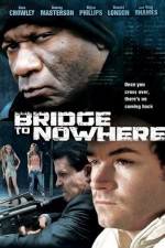 Watch The Bridge to Nowhere Goojara