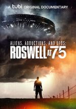 Watch Aliens, Abductions & UFOs: Roswell at 75 Goojara
