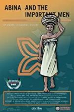 Watch Abina and the Important Men Goojara