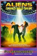 Watch Aliens in the Wild, Wild West Goojara