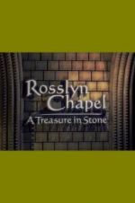 Watch Rosslyn Chapel: A Treasure in Stone Goojara