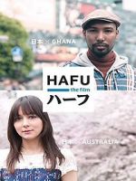 Watch Hafu: The Mixed-Race Experience in Japan Goojara